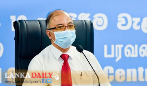 සෞඛ්‍ය අංශවලට කරන්න කිසි දෙයක් නෑ – නියෝජ්‍ය සෞඛ්‍ය සේවා අධ්‍යක්‍ෂ ජනරාල්